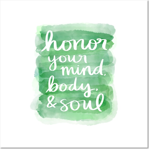 Honor Your Mind, Body, & Soul Wall Art by Strong with Purpose